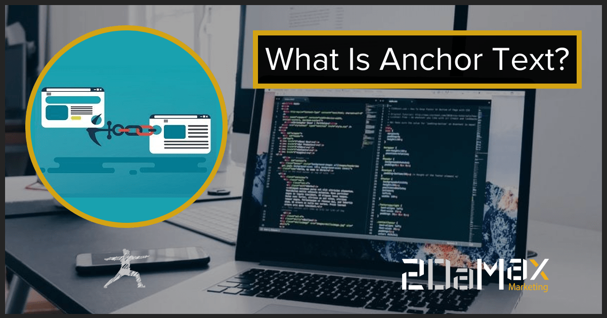 What Is Anchor Text? 2DaMax Marketing