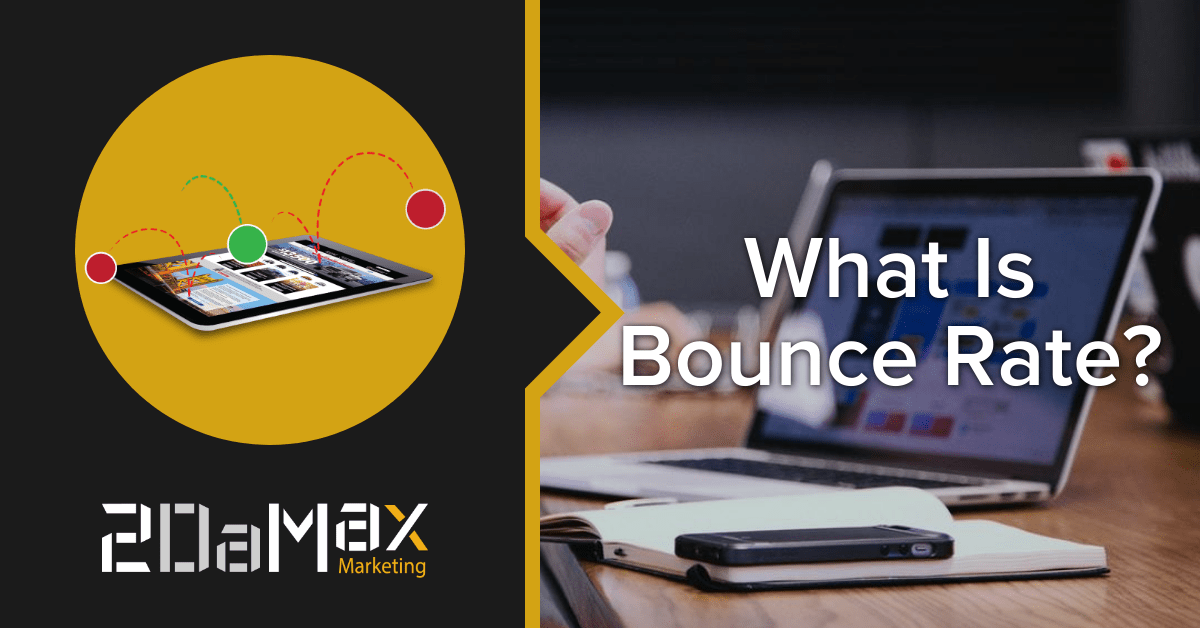 What Is Bounce Rate? 2DaMax Marketing