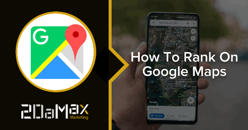 How To Rank On Google Maps In 2021 4 How To Rank On Google Maps In 2021