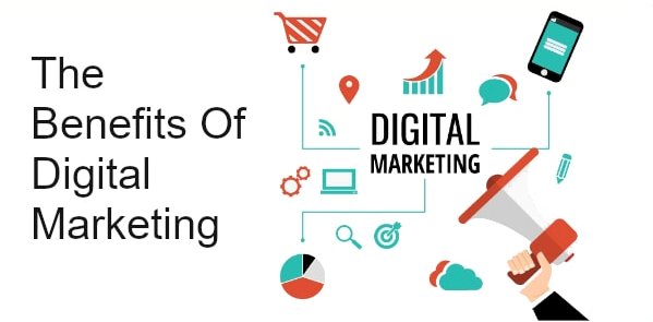 The Benefits Of Digital Marketing