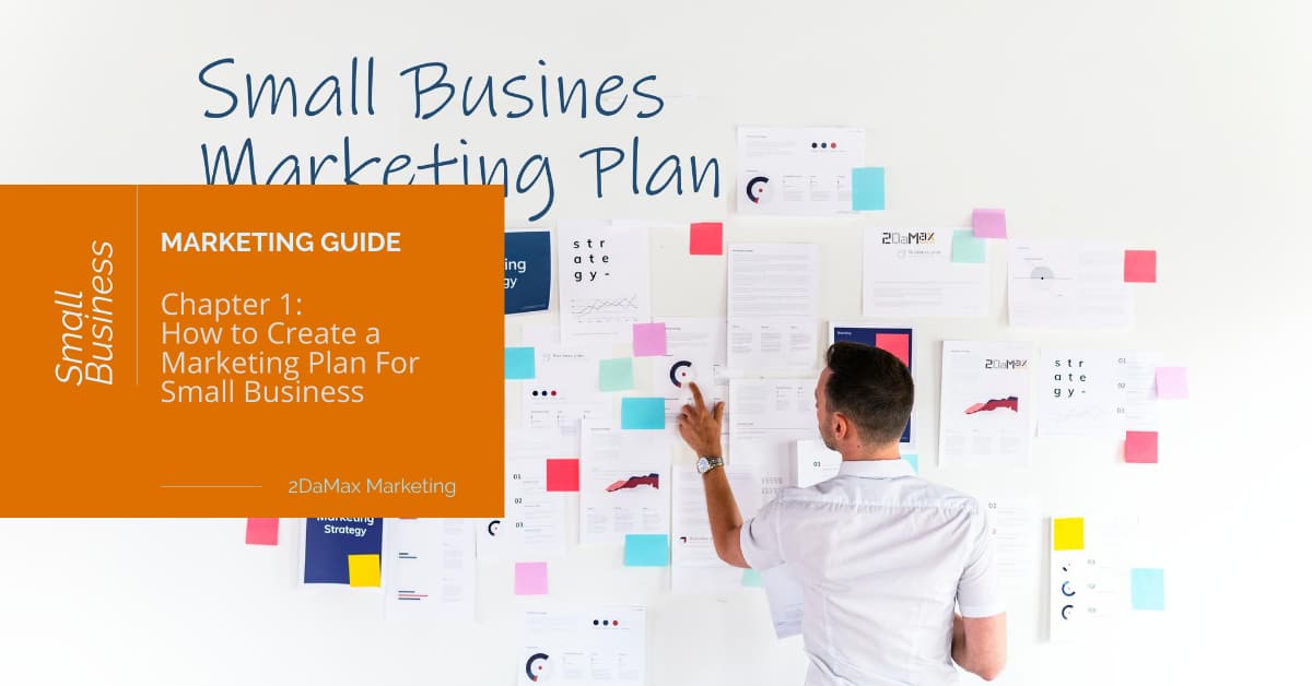 Chapter One: How to Create a Marketing Plan For Small Business